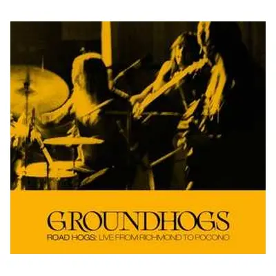 2CD The Groundhogs: Road Hogs: Live From Richmond To Pocono