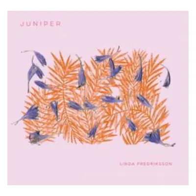 LP Linda Fredriksson: Juniper