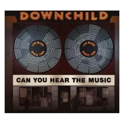 CD Downchild Blues Band: Can You Hear The Music