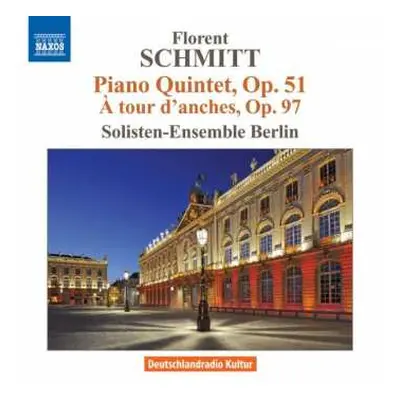 CD Florent Schmitt: Piano Quintet, op. 51 - A Tour D'Anches, Op. 97