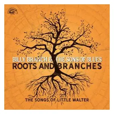 CD Billy Branch: Roots And Branches (The Songs Of Little Walter)