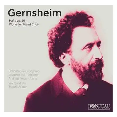 CD Friedrich Gernsheim: Hafis Op.56 Für Chor & Klavier