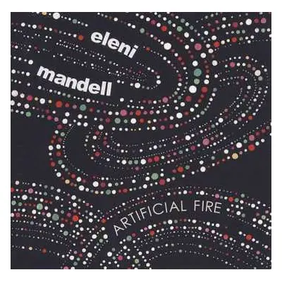 CD Eleni Mandell: Artificial Fire