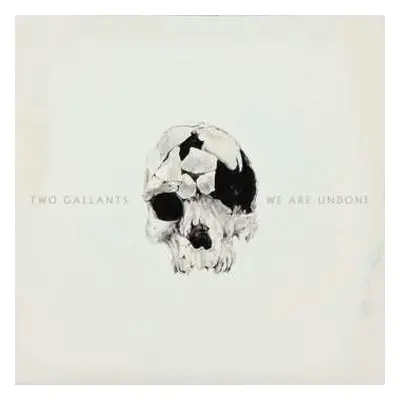 CD Two Gallants: We Are Undone