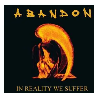 CD Abandon: In Reality We Suffer