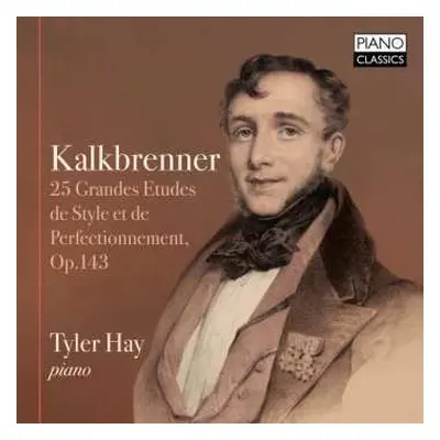 CD Friedrich Kalkbrenner: Kalkbrenner: 25 Grandes Etudes de Style Et de Perfectionnement, Op.143