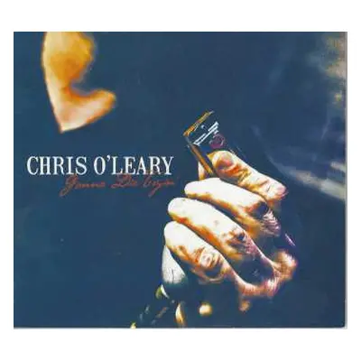 CD Chris O'Leary: Gonna Die Tryin'