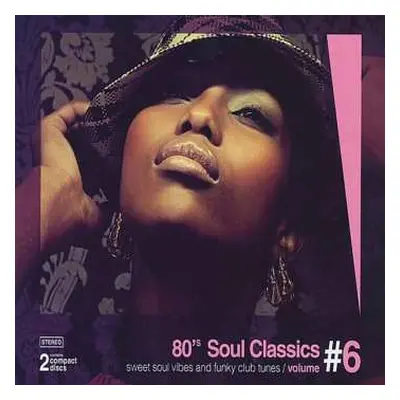 2CD Various: 80's Soul Classics Volume #6 - Sweet Soul Vibes And Funky Club Tunes