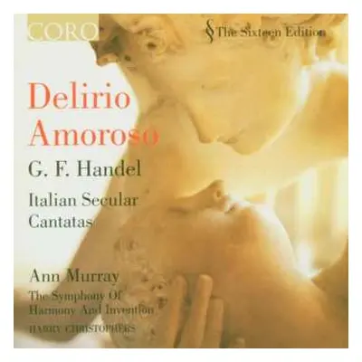 CD Georg Friedrich Händel: Delirio Amoroso : Italian Secular Cantatas