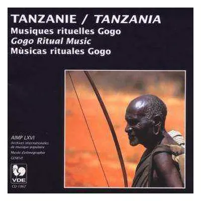 CD Gogo: Tanzanie: Musiques Rituelles Gogo = Tanzania: Gogo Ritual Music