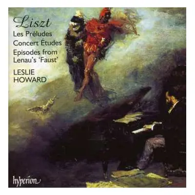 CD Franz Liszt: Les Préludes / Concert Etudes / Episodes From Lenau's 'Faust'