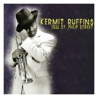 CD Kermit Ruffins: 1533 St. Philip Street