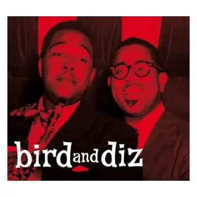 CD Dizzy Gillespie: Bird And Diz LTD