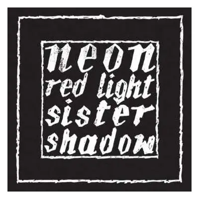 LP Neon: Red Light / Sister Shadow