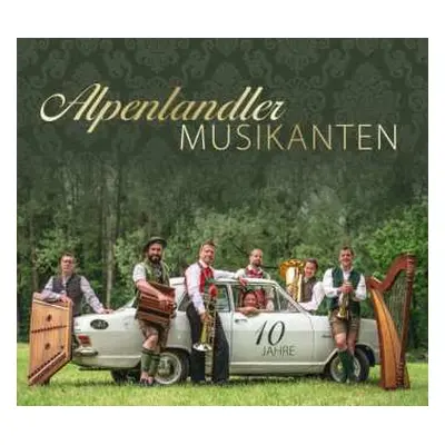 CD Alpenlandler Musikanten: 10 Jahre