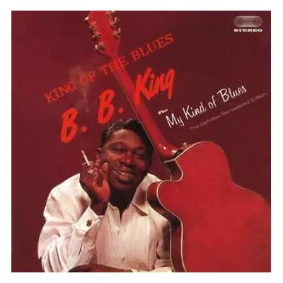 CD B.B. King: King Of The Blues Plus My Kind Of Blues