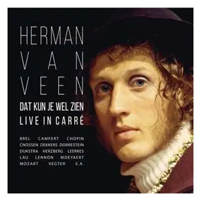 CD Herman van Veen: Dat Kun Je Wel Zien, Live In Carré