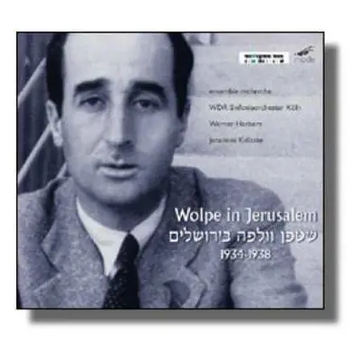 CD Stefan Wolpe: Wolpe In Jerusalem