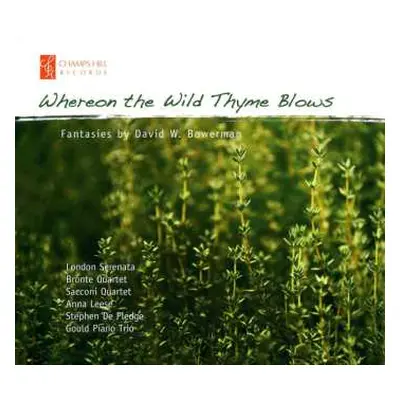 CD David W. Bowerman: Whereon The Wild Thyme Blows: Fantasies