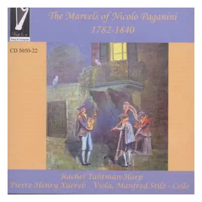 CD Niccolò Paganini: Rachel Talitman - The Marvels Of Nicolo Paganini