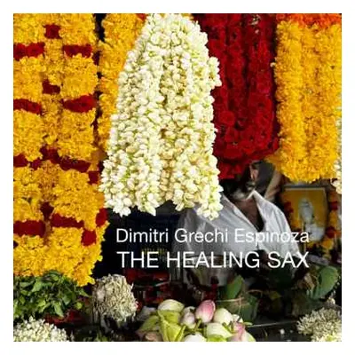 CD Dimitri Grechi Espinoza: The Healing Sax