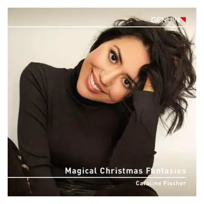 CD Johann Sebastian Bach: Caroline Fischer - Magical Christmas Fantasies