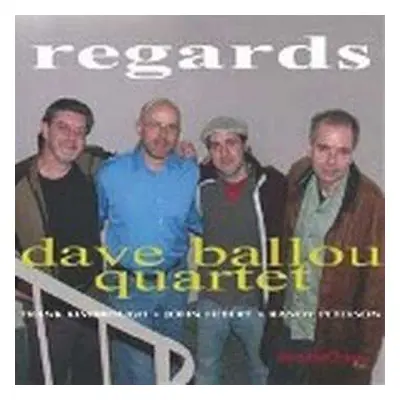 CD Dave Ballou Quartet: Regards