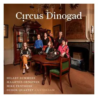 CD Dudok Quartet Amsterdam: Circus Dinogad