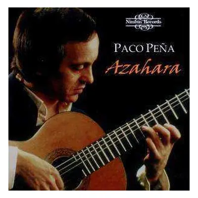 CD Paco Peña: Azahara - Flamenco Guitar Recital