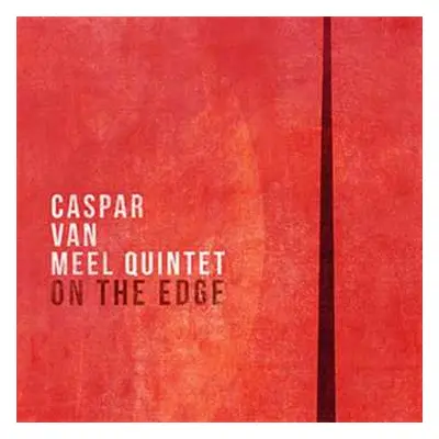 CD Caspar Van Meel Quintet: On The Edge