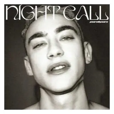 CD Years & Years: Night Call LTD