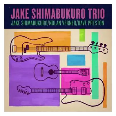 LP Jake Shimabukuro: Jake Shimabukuro Trio LTD | CLR