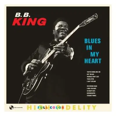 LP B.B. King: Blues In My Heart LTD