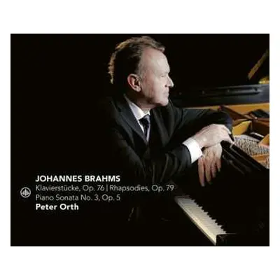 CD Johannes Brahms: Klavierstücke, Op. 76 | Rhapsodies, Op. 79 | Piano Sonata No. 3, Op. 5