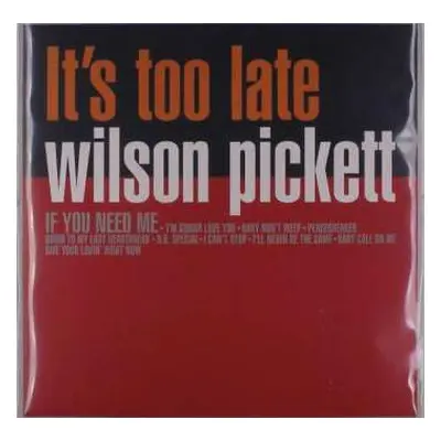 LP Wilson Pickett: It's Too Late