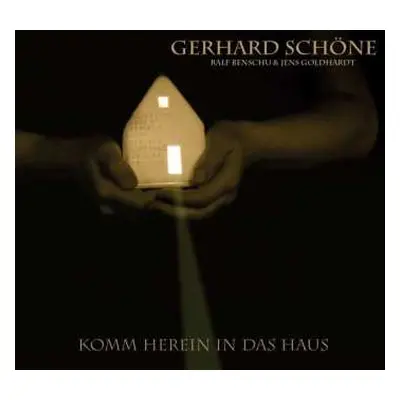 CD Gerhard Schöne: Komm Herein In Das Haus