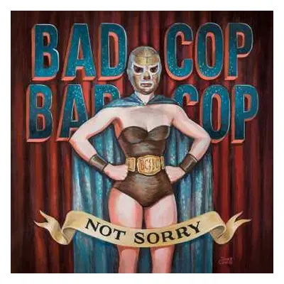 CD Bad Cop/Bad Cop: Not Sorry