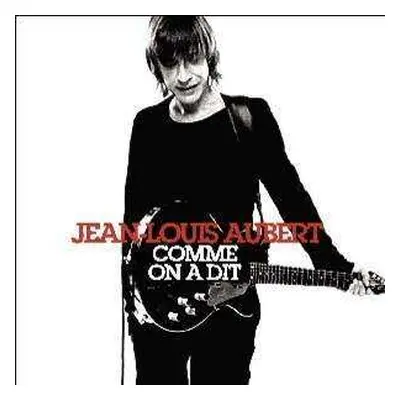 CD Jean-Louis Aubert: Comme On A Dit