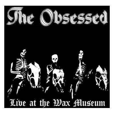 2LP The Obsessed: Live At The Wax Museum (July 3, 1982) LTD