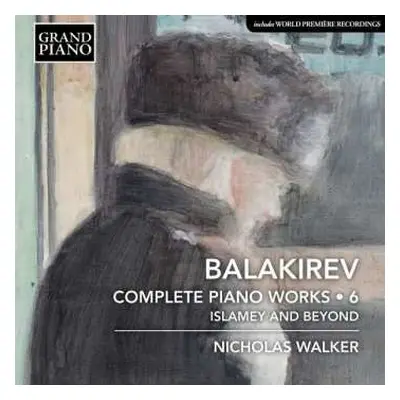 CD Mily Balakirev: Complete Piano Works • 6