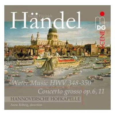 SACD Georg Friedrich Händel: Water Music HWV 348-350 - Concerto Grosso Op.6, 11