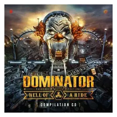 2CD Various: Dominatior - Hell Of A Ride (The Hardcore Festival) (Compilation CD)