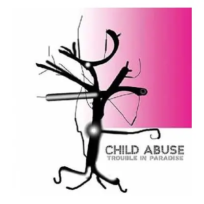 LP Child Abuse: Trouble In Paradise