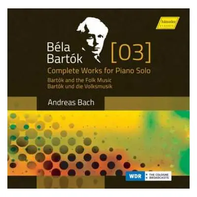 CD Béla Bartók: Complete Works For Piano Solo [3] - Bartók And The Folk Music