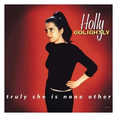 CD Holly Golightly: Truly She Is None Other DIGI