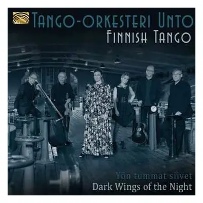 CD Tango-orkesteri Unto: Finnish Tango - Yön Tummat Siivet = Dark Wings Of The Night