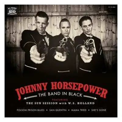 SP Johnny Horsepower: The Band Is Back (The Sun Session with W.S. Holland)