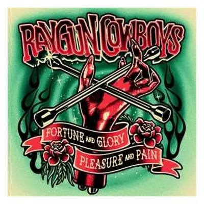 LP Raygun Cowboys: Fortune, Glory, Pleasure and Pain LTD