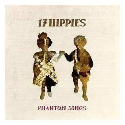 CD 17 Hippies: Phantom Songs