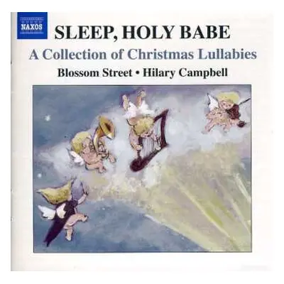 CD The Blossom Street Singers: Sleep, Holy Babe (A Collection Of Christmas Lullabies)